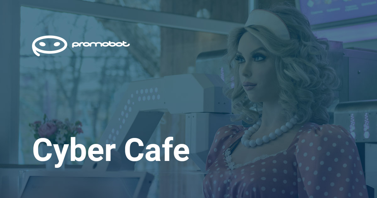 Promobot Cyber Cafe PROMOBOT